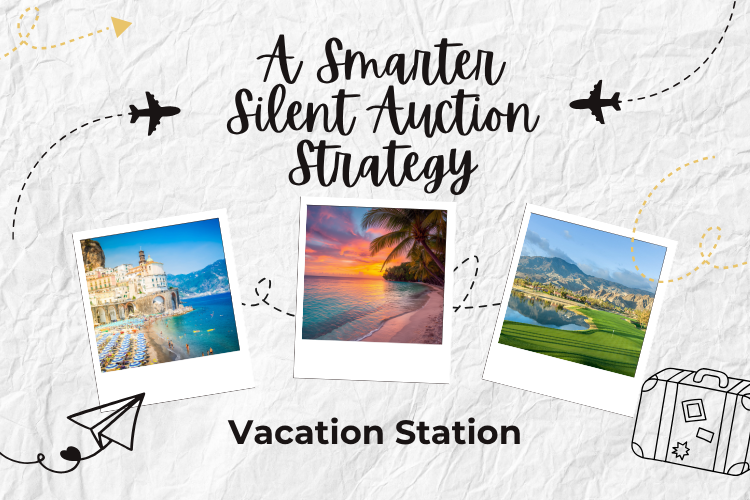 The Vacation Station: A Smarter Silent Auction Strategy